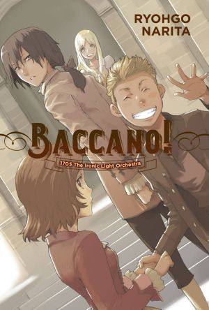 [Baccano! 11] • 1705 The Ironic Light Orchestra